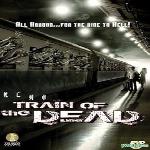 Train Of The Dead (2007) DVD